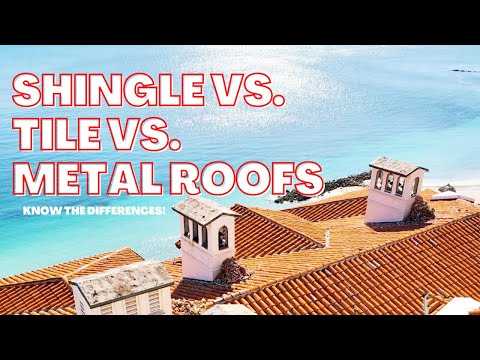 Shingle vs. Tile vs. Metal Roofs