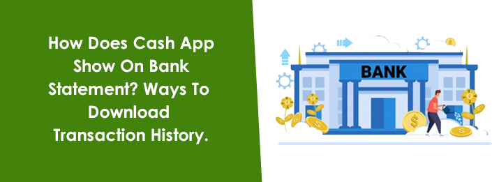 How Does Cash App Show On Bank Statement? Get Transaction History.