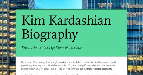 Kim Kardashian Biography | Smore Newsletters
