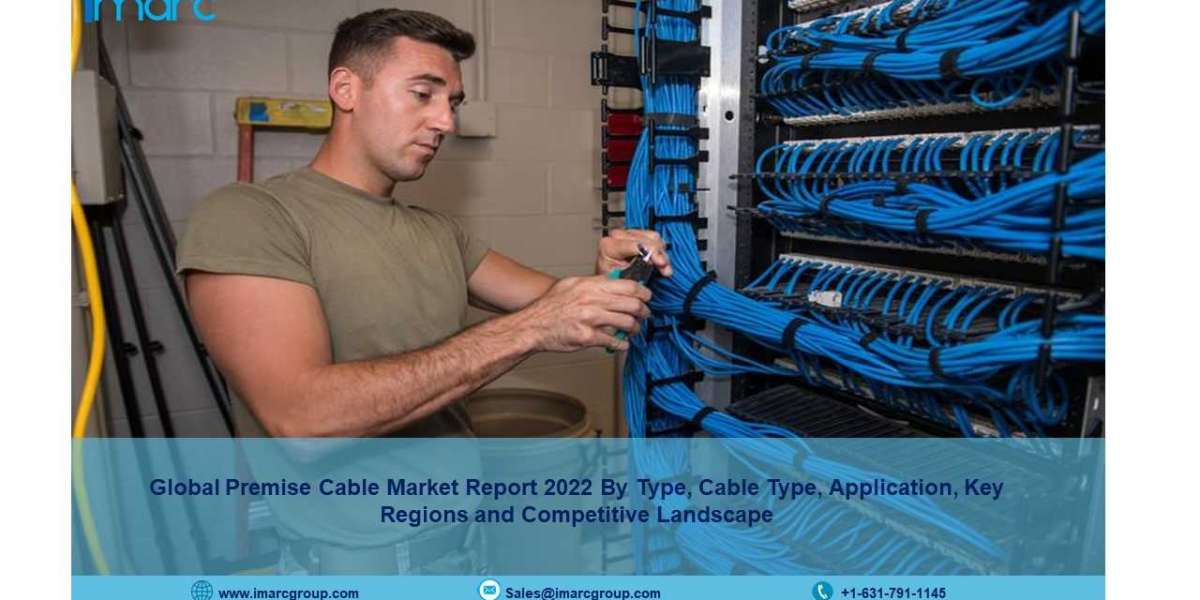 Premise Cable Market Analysis: Global Share, Size And Industry Forecast 2022 To 2027