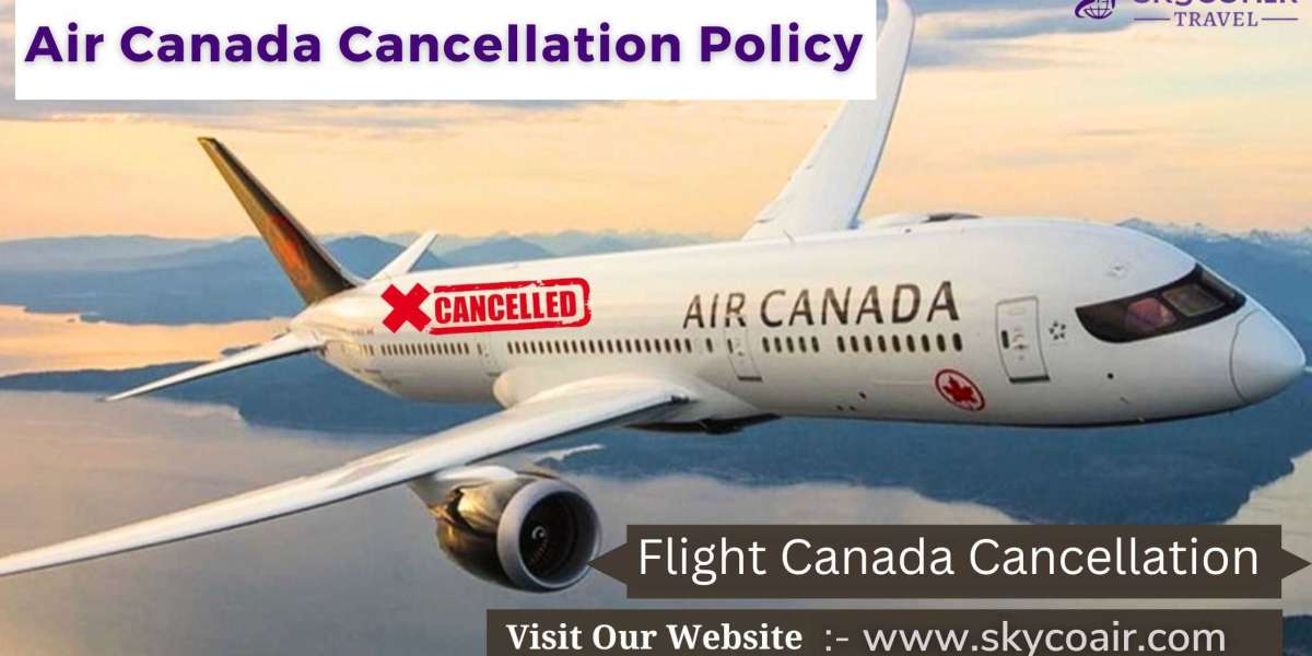 Air Canada Refund And Cancellation Policy?