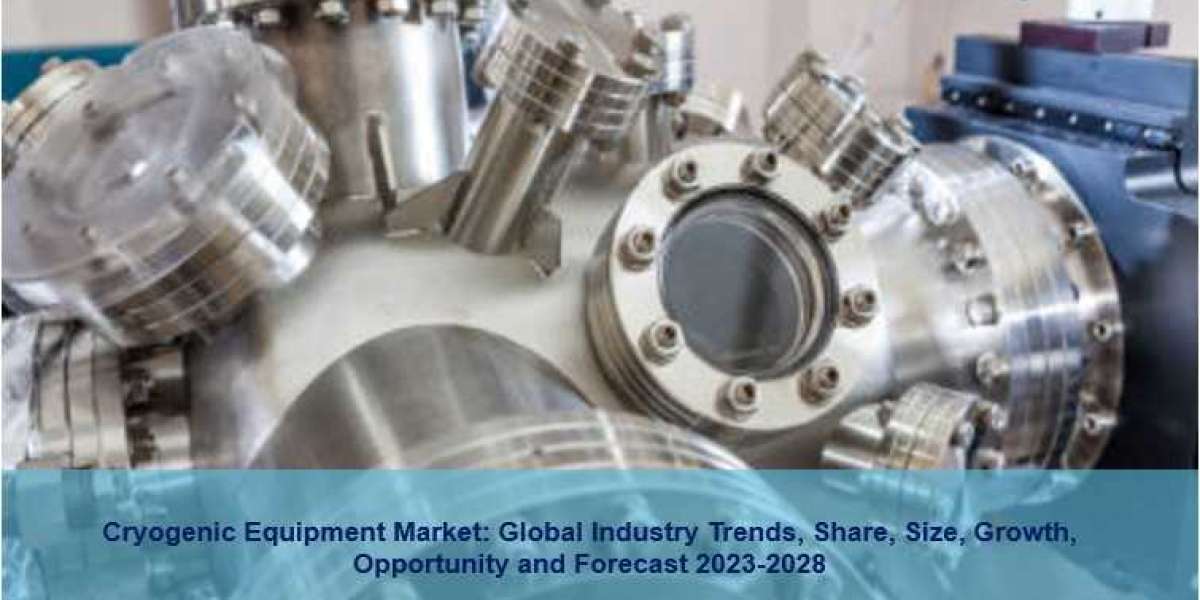 Cryogenic Equipment Market 2023 | Share, Trends, Growth, Size & Forecast 2028