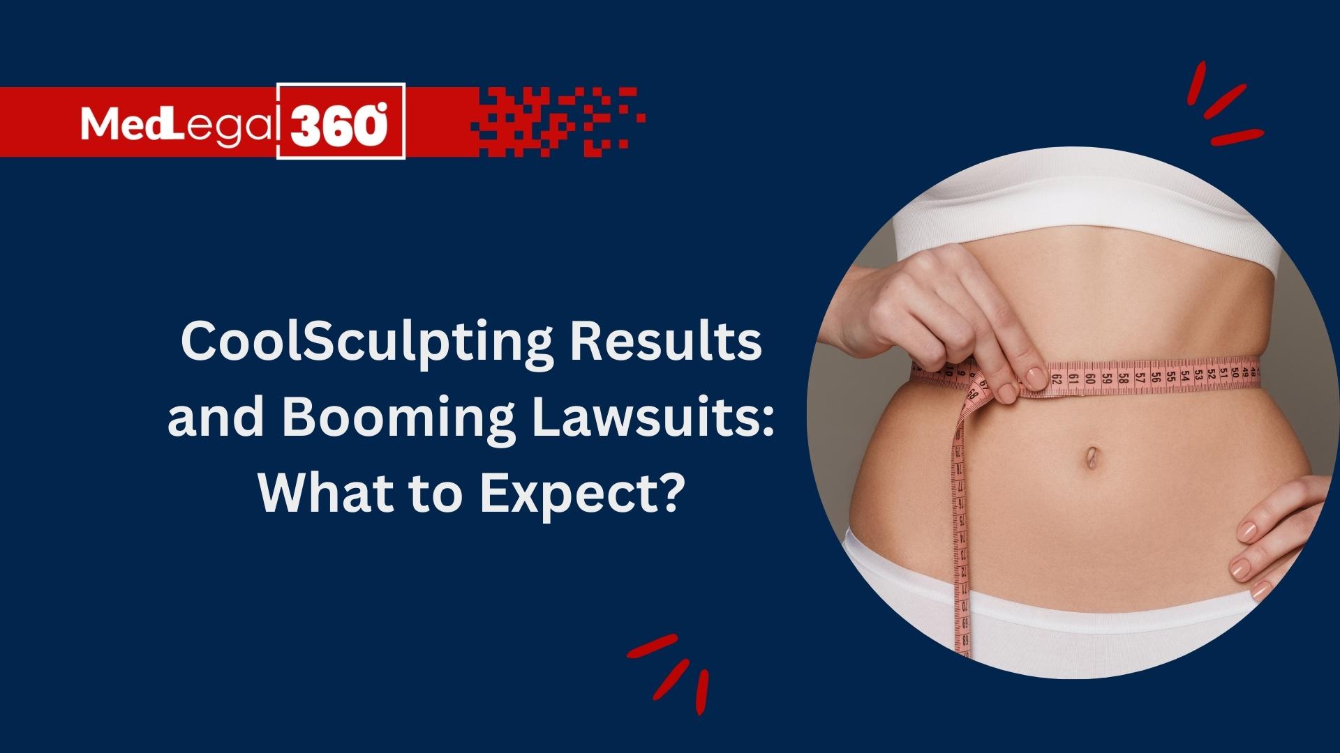 CoolSculpting Results and Booming Lawsuits: What to Expect?