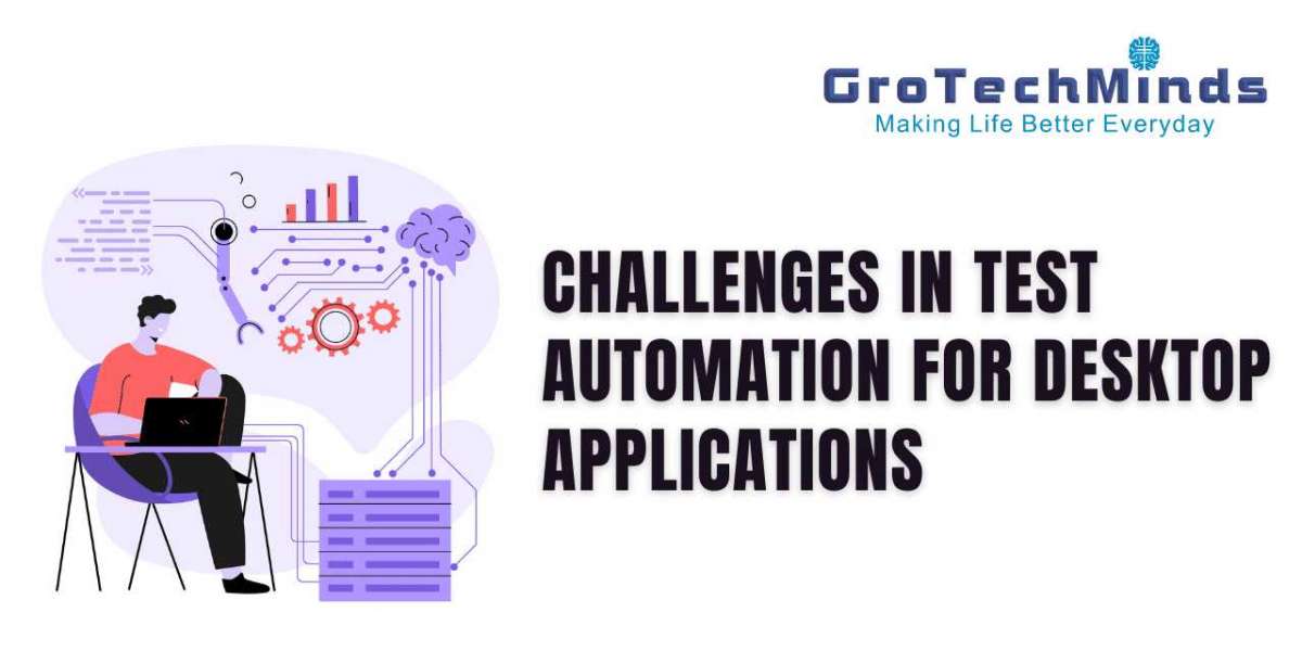 Challenges in Test Automation for Desktop Applications