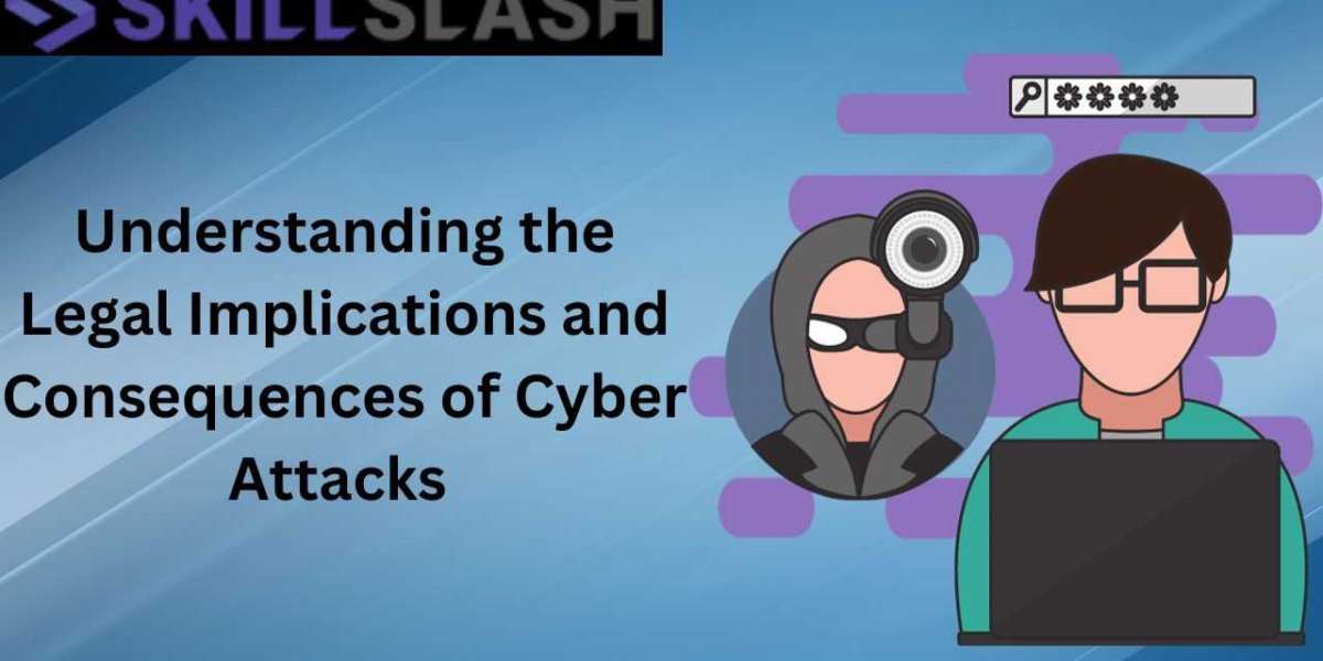 Understanding the Legal Implications and Consequences of Cyber Attacks