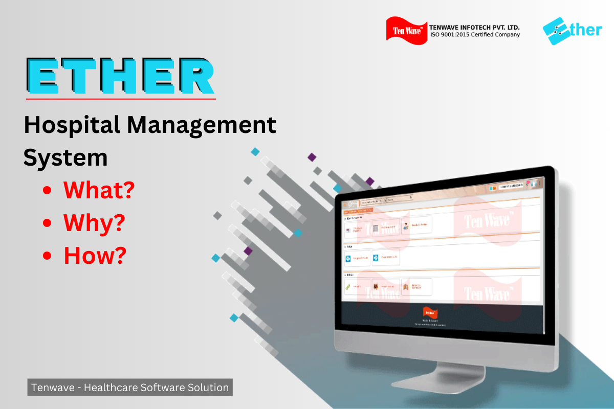 ETHER Hospital Management System - What, Why, and How?