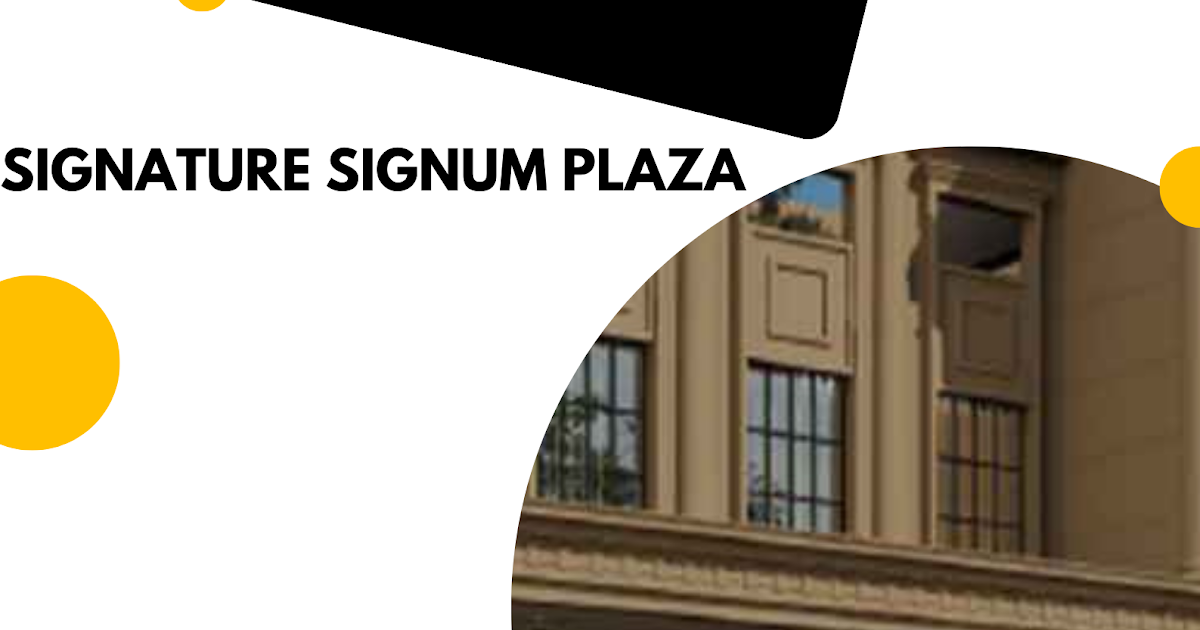 Signature Global Signum Plaza | Signature Global Signum Plaza Gurgaon