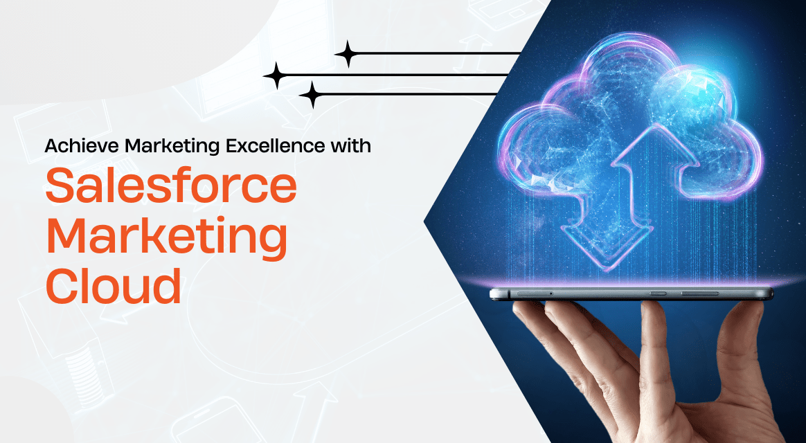 Achieve Marketing Excellence with Salesforce Marketing Cloud
