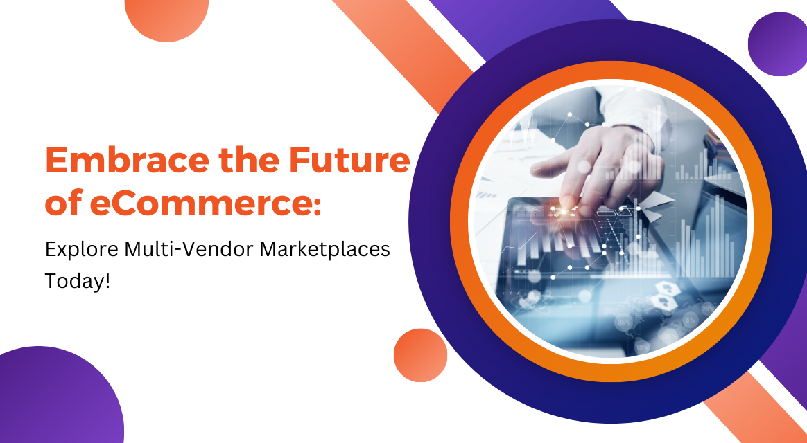 The Future of Ecommerce? Why Multi-Vendor Marketplaces Thrive