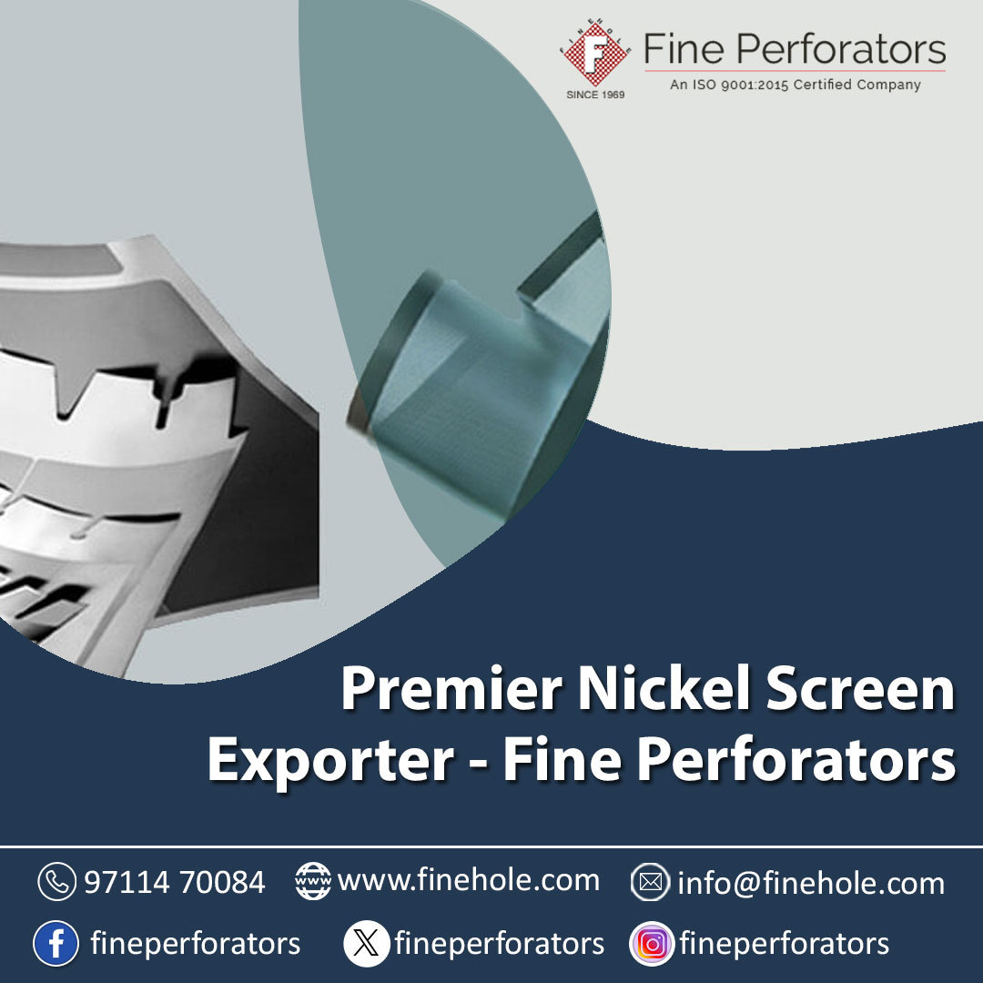 Premier Nickel Screen Exporter - Fine Perforators – @fineholeindia on Tumblr