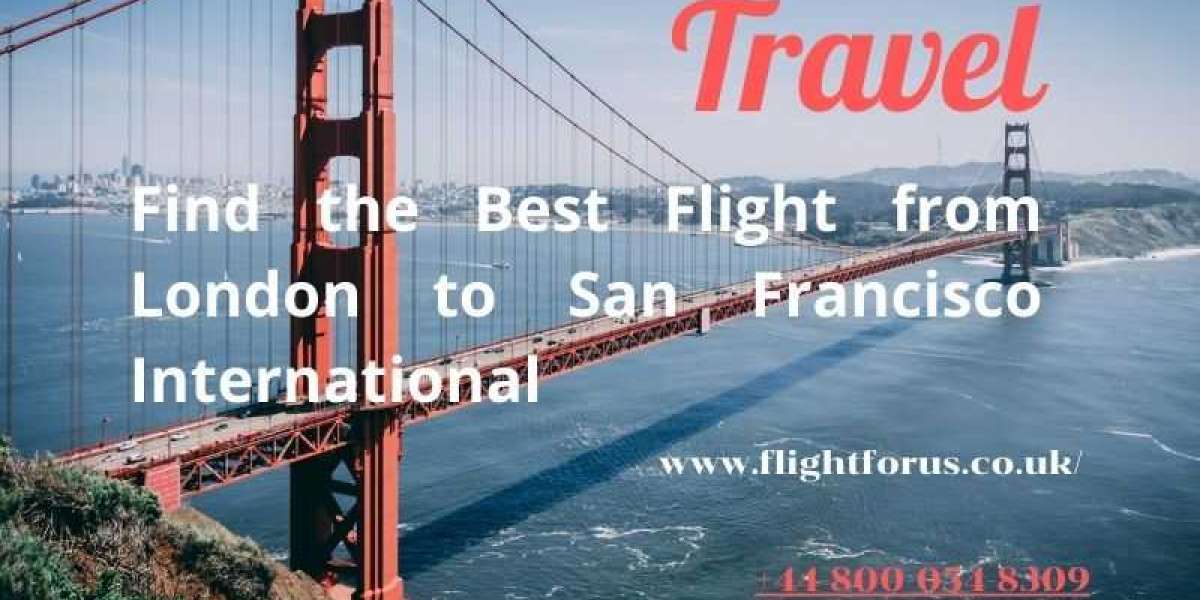 Find the Best Flight from London to San Francisco International