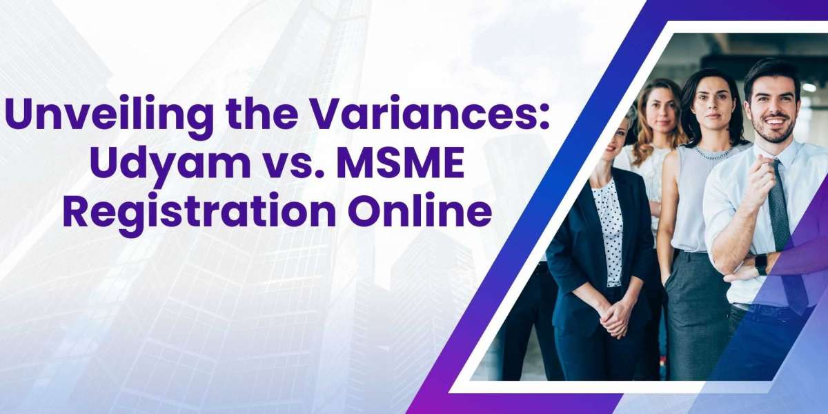 Unveiling the Variances: Udyam vs. MSME Registration Online
