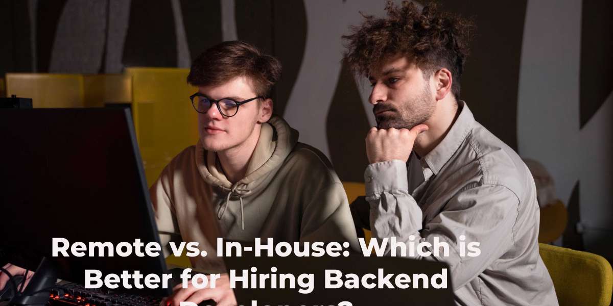 Remote vs. In-House: Which is Better for Hiring Backend Developers?