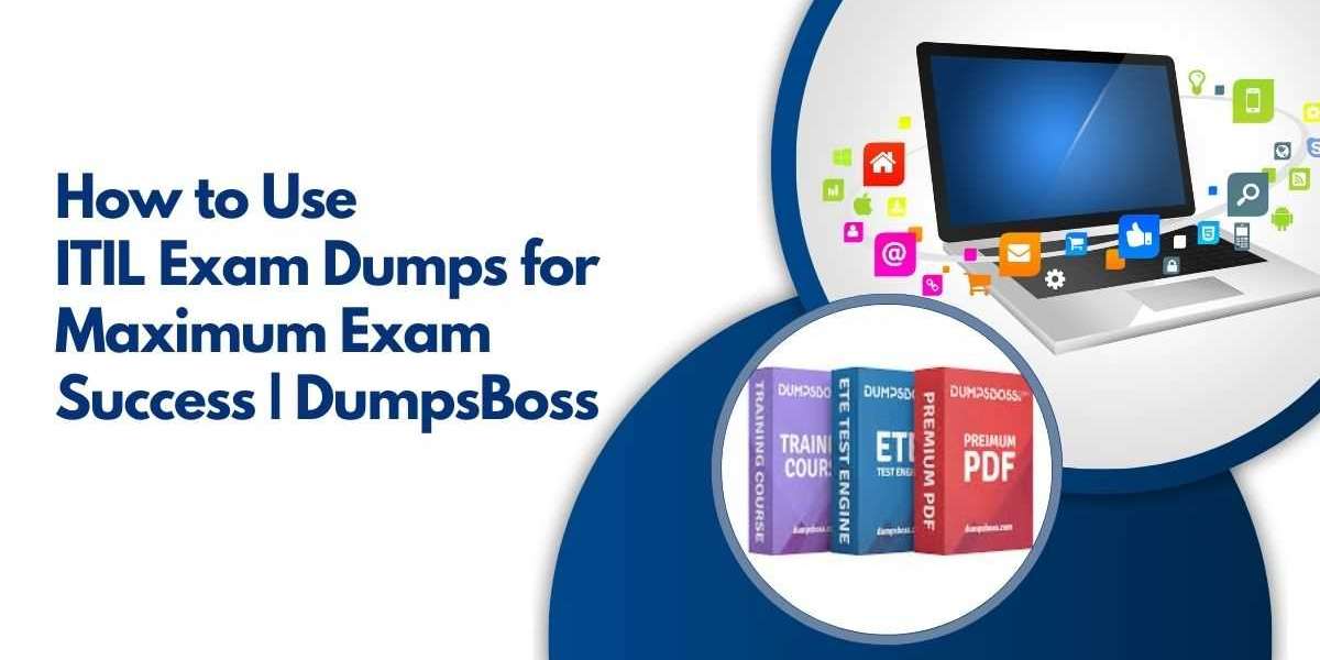 How ITIL Dumps from DumpsBoss Can Ensure Exam Success