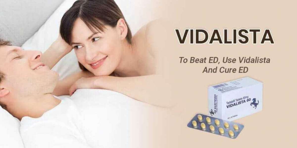 How to Safely Buy Vidalista 60 Mg Tablets Online in the UK