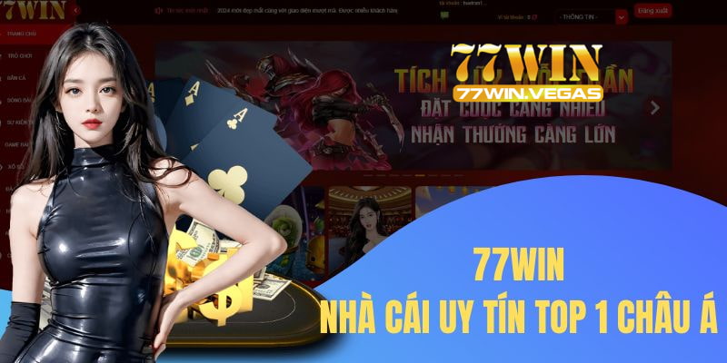 77Win – Nhà Cái Cá Cược Hàng Đầu Và Những Điều Bạn Cần Biết