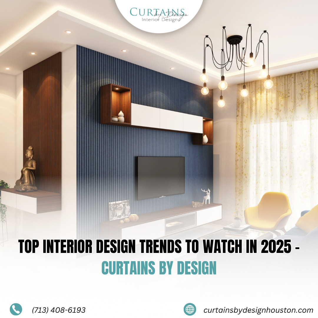 Interior Design Trends to Watch in 2025 - Curtains by Design