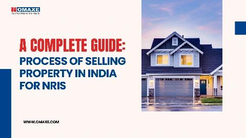 A Complete Guide Process of Selling Property in India for NRIs