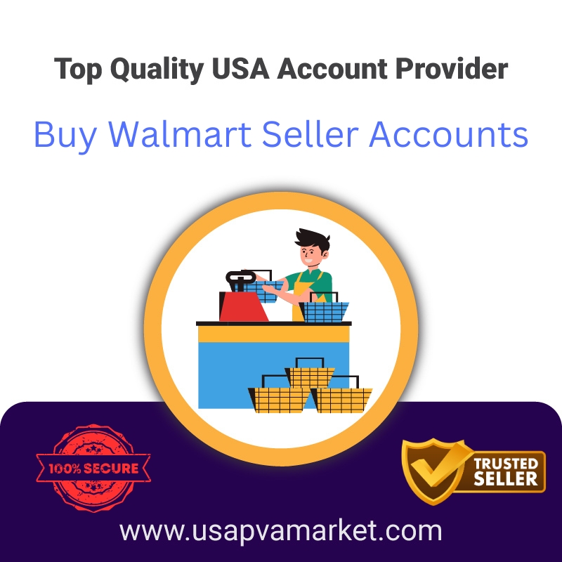 Buy Walmart Seller Accounts-100% Safe With Llc Trn (New-Old)