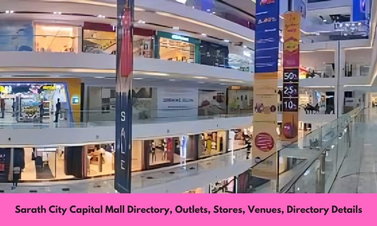 Sarath City Capital Mall Directory, Outlets, Stores, Venues, Directory Details