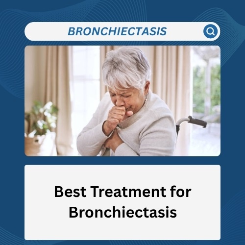 Best Treatment for Bronchiectasis: Proven Options That Improve Your Quality of Life - Natural Health News