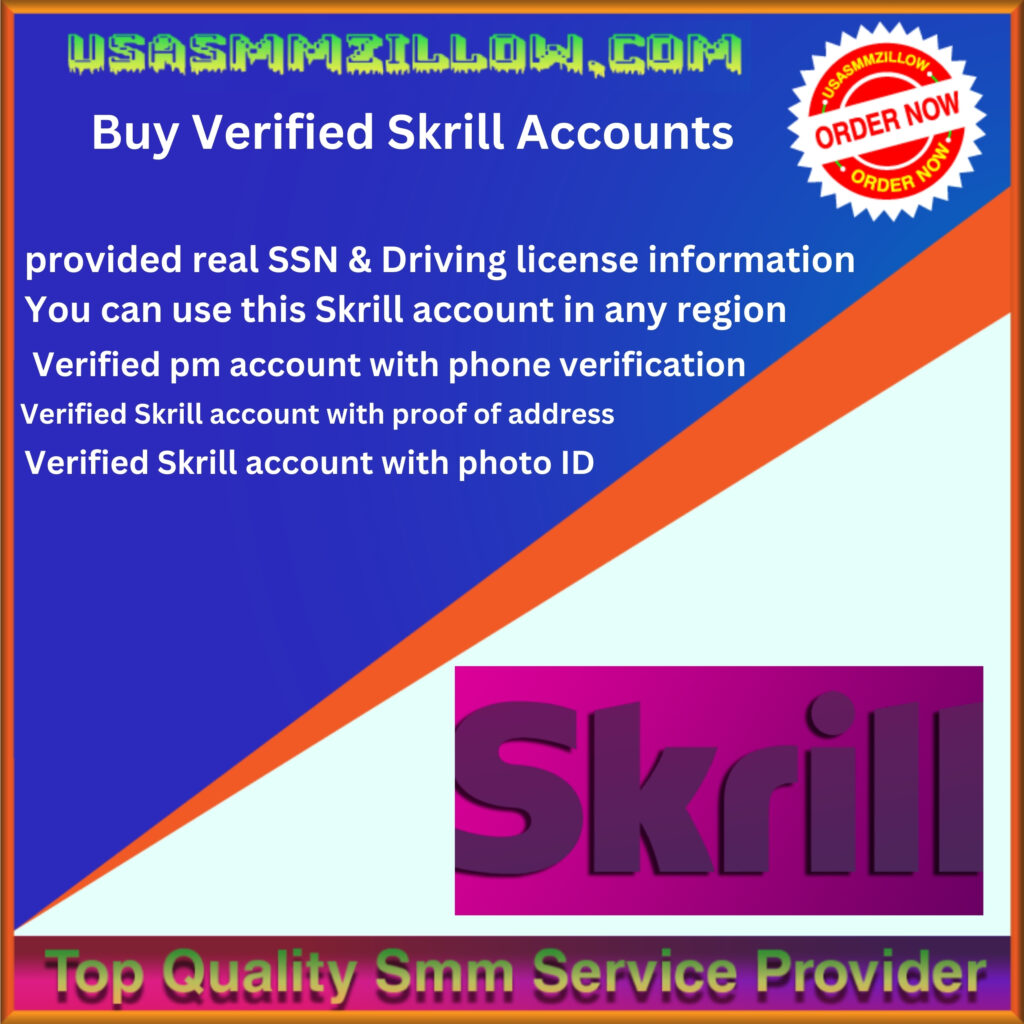 Buy Verified Skrill Accounts - 100% Secure Transfer Service
