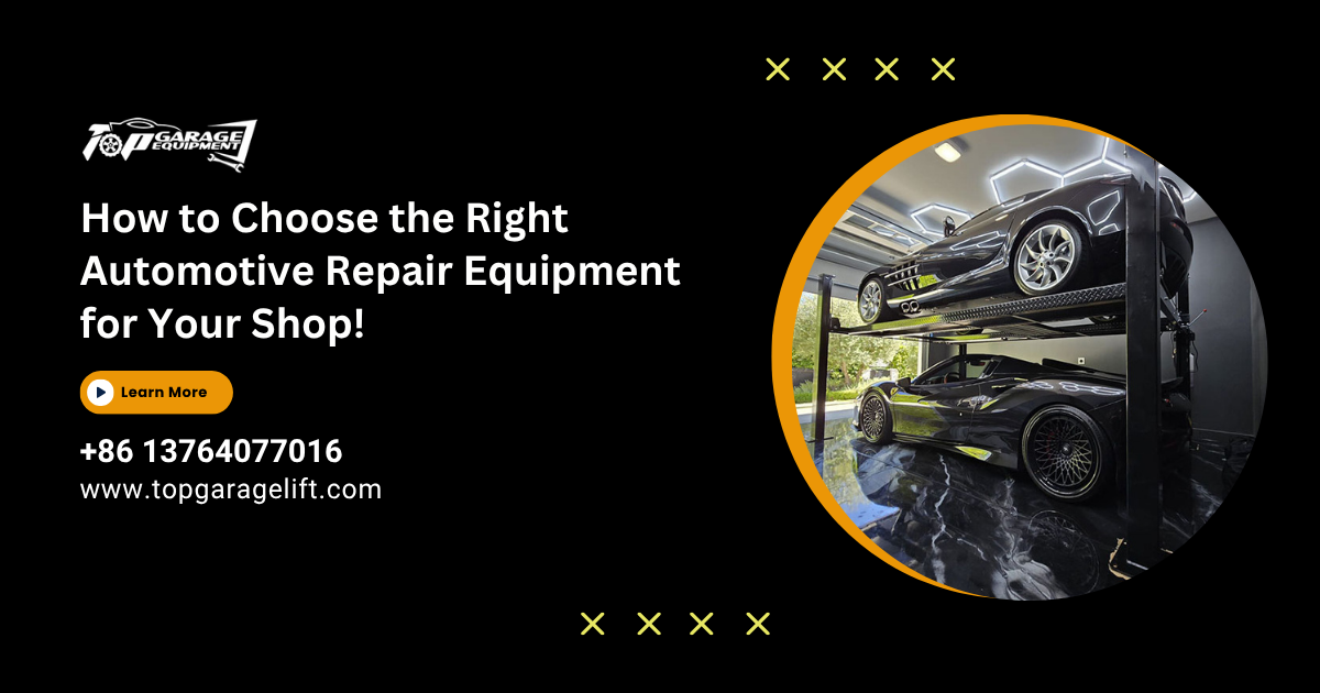 How to Choose the Right Automotive Repair Equipment for Your Shop!