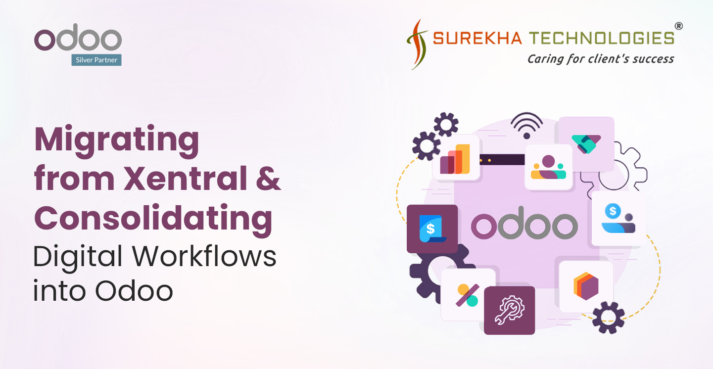 Migrating from Xentral to Odoo | Consolidate Digital Workflows
