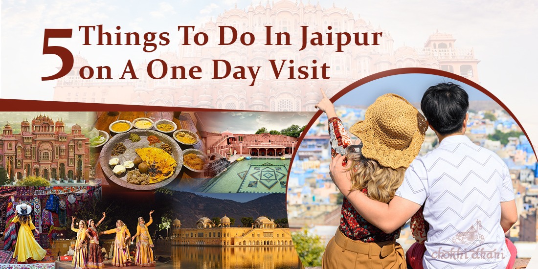 5 Things To Do In Jaipur on A One Day Visit