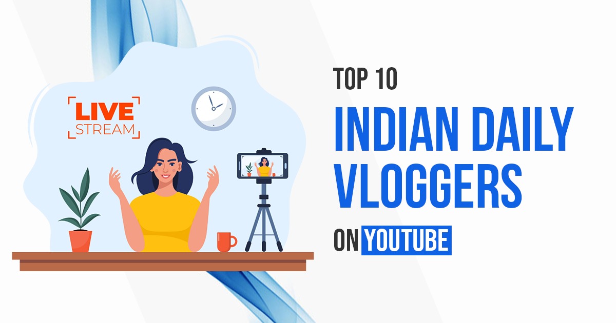 Top 10 Indian Daily Vloggers on YouTube in 2025 -