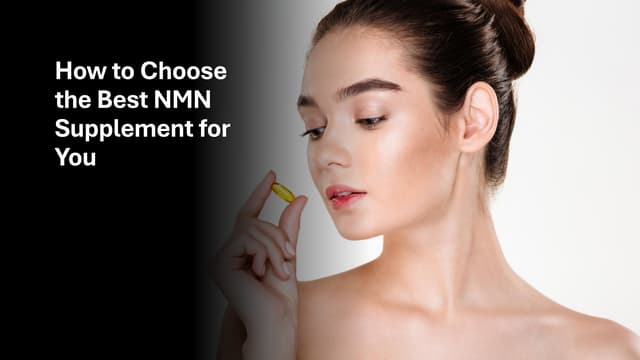 How to Choose the Best NMN Supplement for You.pdf