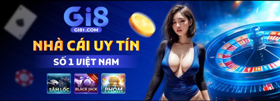 GI8  Link Trang Chủ Nhà Cái gi8 bet 1 Châu Á Đăng Ký 88K Cover Image