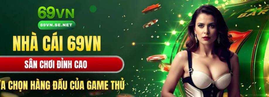 69VN Đăng Ký Siêu Nhanh Nhận Thưởng Lớn Ngay Hôm Nay Cover Image