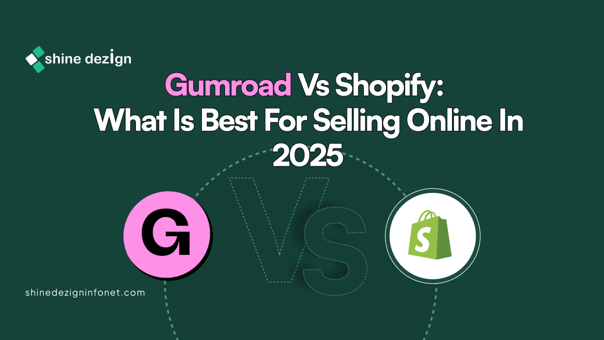 Gumroad vs Shopify: Best Platform to Sell Digital Products in 2025?