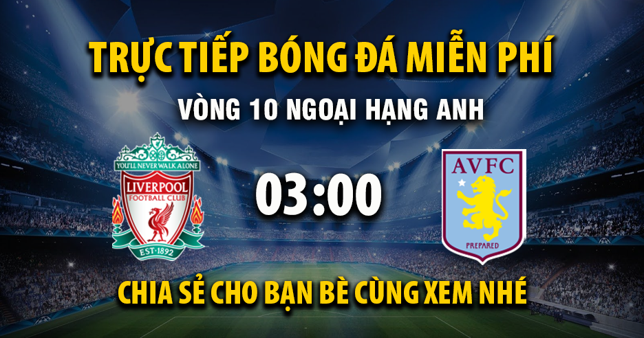 Link Trực tiếp Liverpool vs Aston Villa ngày 02/11/2025 vào lúc 00:03 - Xoilac Link