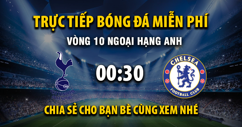 Link Trực tiếp Tottenham vs Chelsea ngày 02/11/2025 vào lúc 30:00 - Xoilac Link
