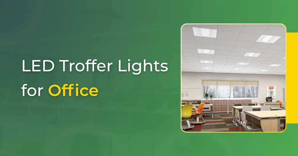LED Troffer Lights For Offices & Commercial Ceilings | Energy-Efficient Drop Ceiling Panels