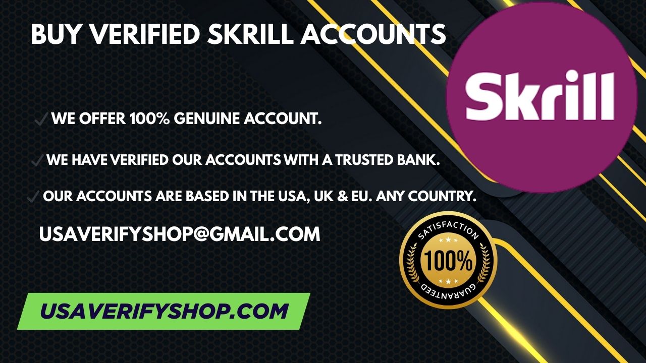 Buy Verified Skrill Accounts - Get 100% Safe & Verified US