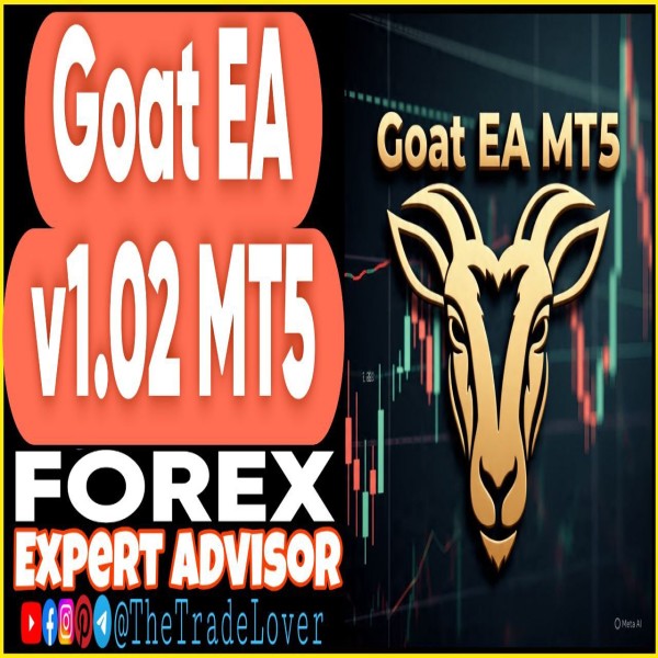 GOAT EA v1.02 MT5 (Works on Build 5370+) | Forex Robot | MT5 Expert Advisor - The Trade Lovers