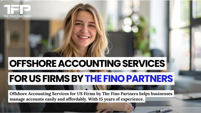 Offshore Accounting Services for US Firms By The Fino Partners - Chicago, USA