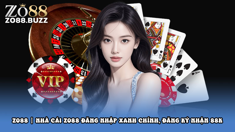 Zo88 | Vào đăng ký zo88.com thành Top 1 dự đoán Seagame 2026