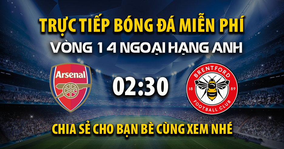 Link Trực tiếp Arsenal vs Brentford ngày 04/12/2025 vào lúc 30:02 - Xoilac Link