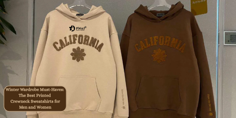 Winter Wardrobe Must-Haves: The Best Printed Crewneck Sweatshirts for   – P’NAI
